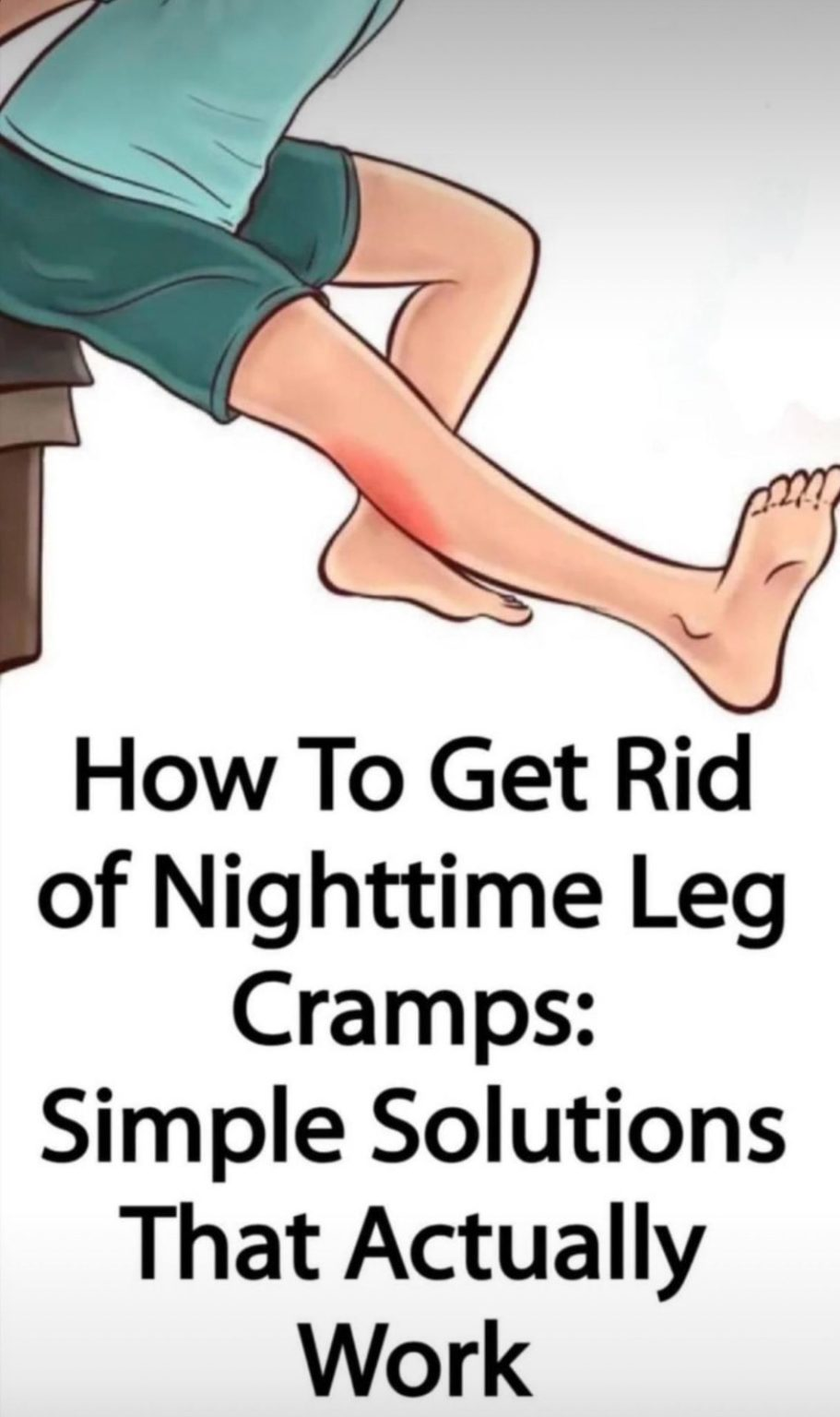 How To Get Rid of Nighttime Leg Cramps: Simple Solutions That Actually Work