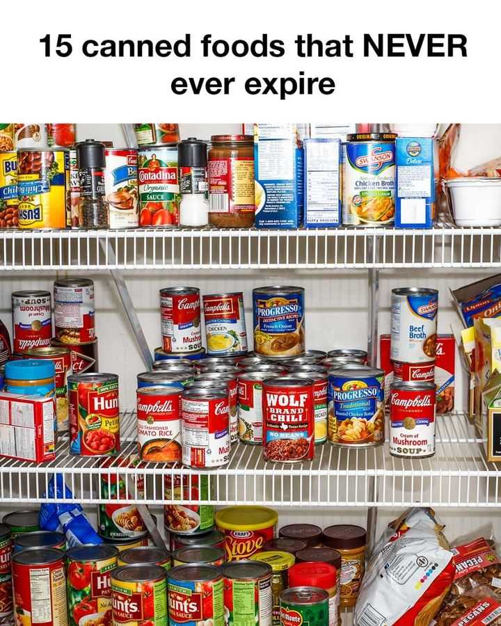 15 Canned foods that NEVER ever expire