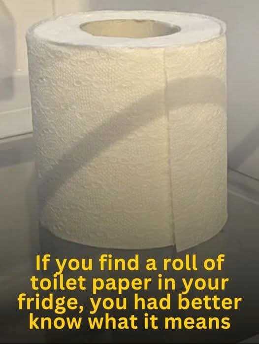 If You Find a Roll of Toilet Paper in Your Fridge, Here’s What It Means