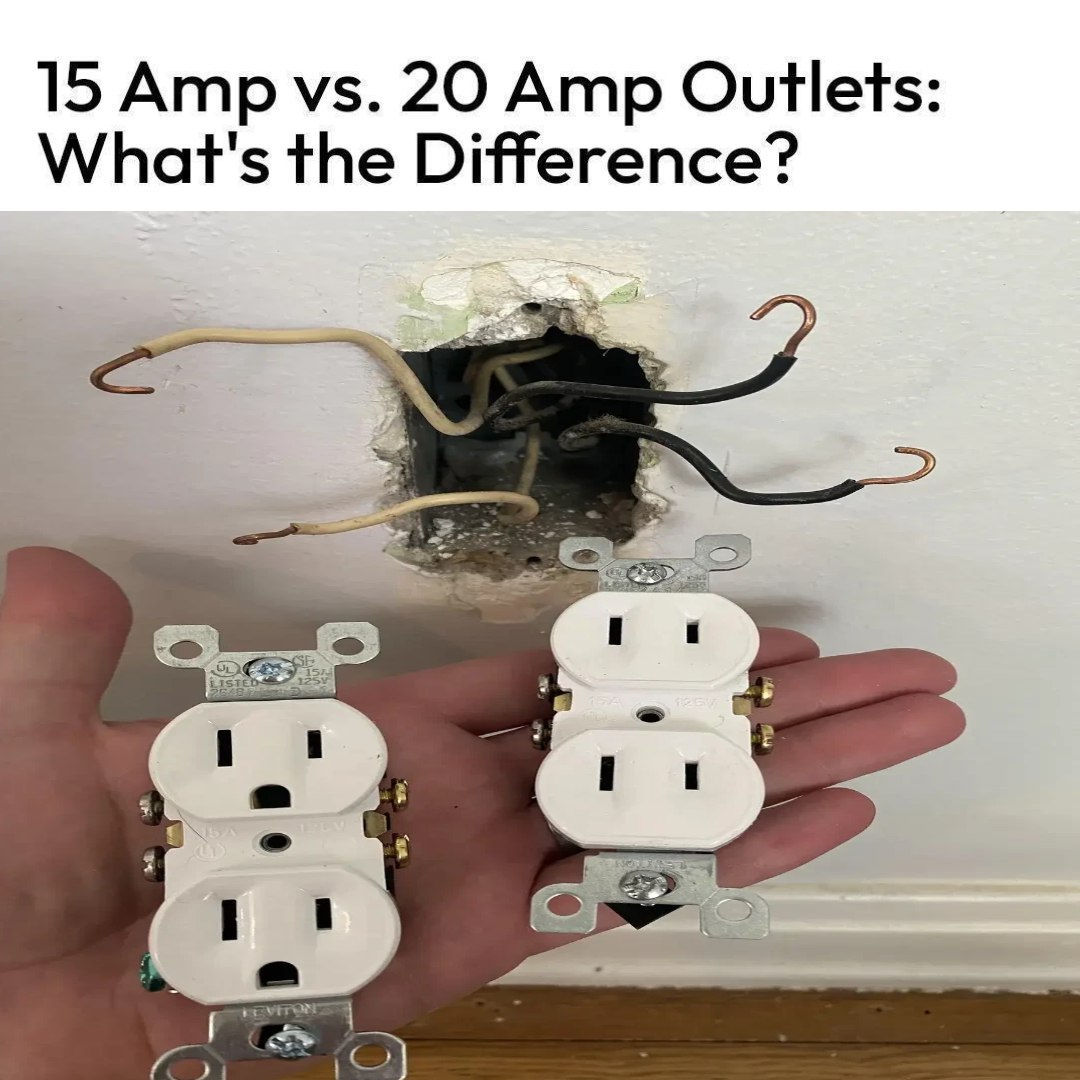 15 Amp vs. 20 Amp Outlets: What’s the Difference?