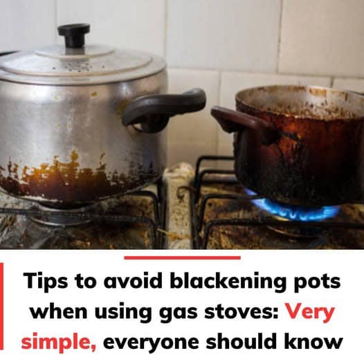 Tips to avoid blackening pots when using gas stoves