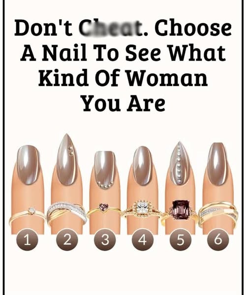 Don’t Ch3at. Choose A Nail To See What Kind Of Woman You Are