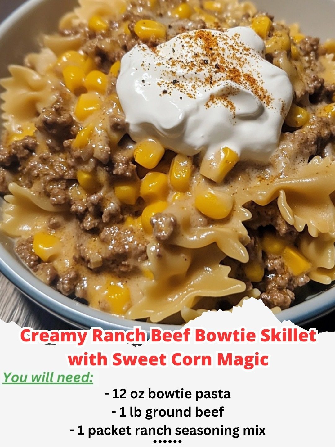 Creamy Ranch Beef Bowtie Skillet
