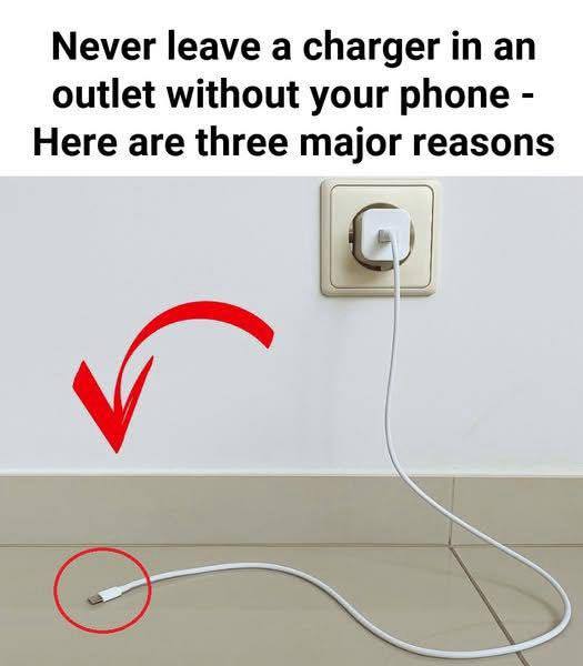 Why You Should Never Leave a Charger in an Outlet Without Your Phone