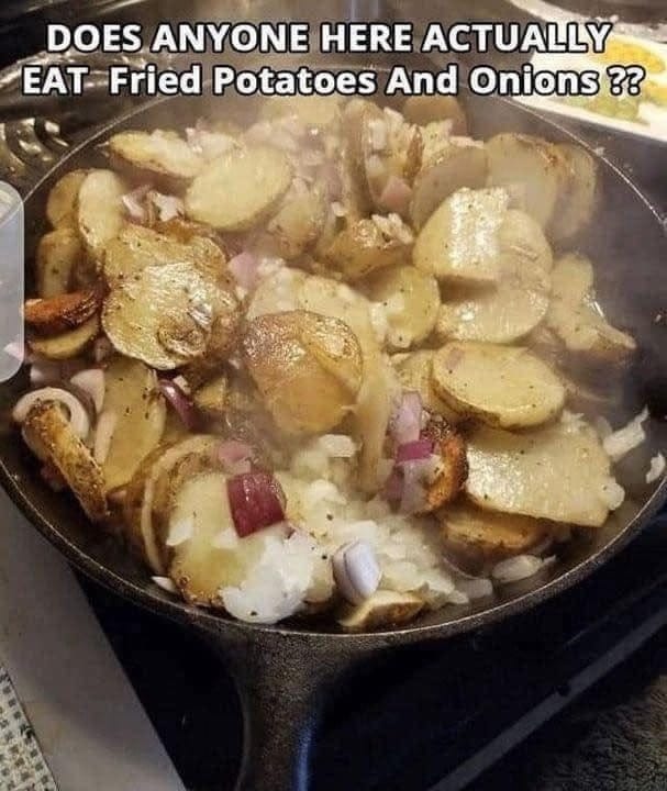 FRIED POTATOES ONIONS AND SMOKE POLISH SAUSAGE